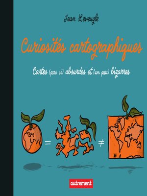 cover image of Curiosités cartographiques